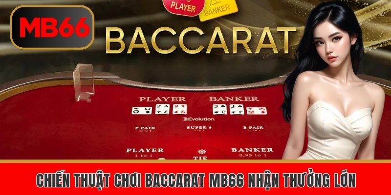 Chiến thuật chơi Baccarat
