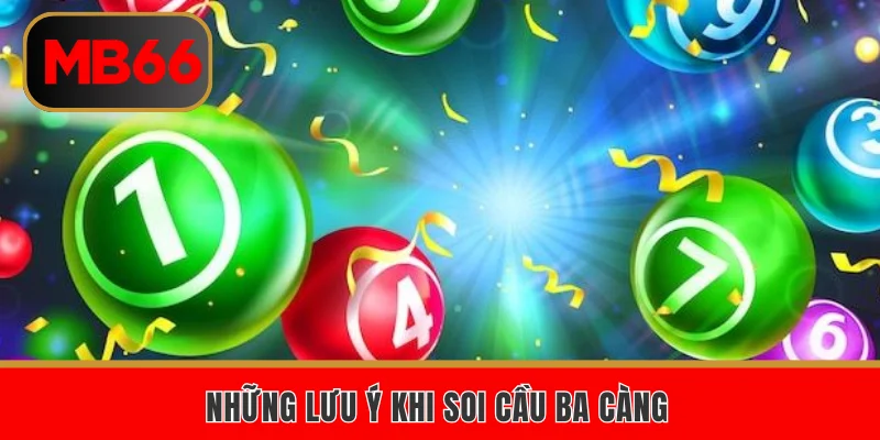 Những lưu ý khi soi cầu ba càng 