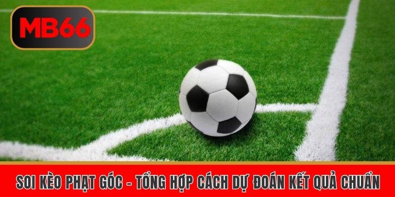 Soi kèo phạt góc